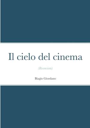 Il cielo del cinema de Biagio Giordano