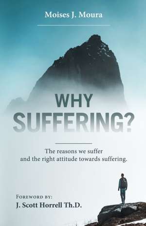 WHY SUFFERING? de Moises J. Moura