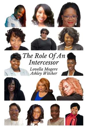 The Role of an Intercessor Vol 1 - AshleyW de Lovella Mogere