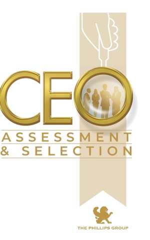 CEO Assessment and Selection de Shane Phillips