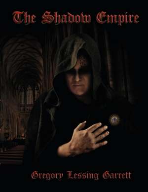 The Shadow Empire de Gregory Garrett