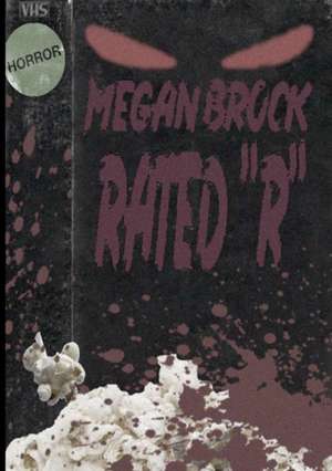 Rated "R" de Megan Brock