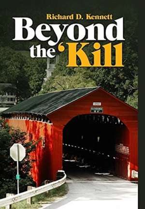 Beyond the 'Kill de Richard D Kennett