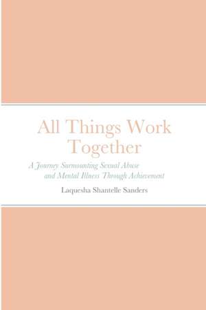 All Things Work Together de Laquesha Sanders
