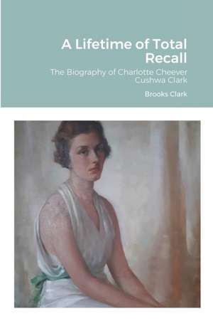 A Lifetime of Total Recall de Brooks Clark