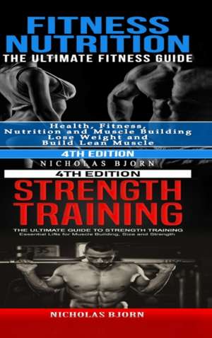 Fitness Nutrition & Strength Training de Nicholas Bjorn