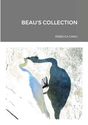 BEAU'S COLLECTION de Rebecca Camu