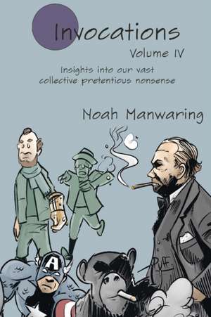 Invocations Vol IV de Noah Manwaring