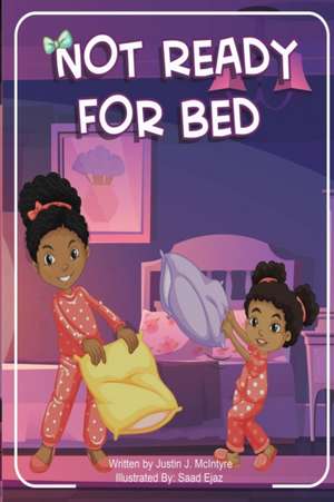 Not Ready For Bed de Justin McIntyre