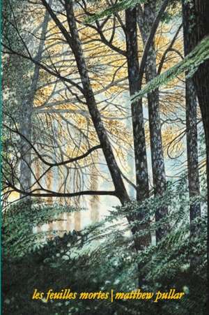 Les Feuilles Mortes de Matthew Pullar