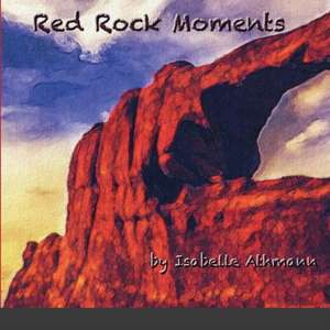 Red Rock Moments de Isabelle Athmann