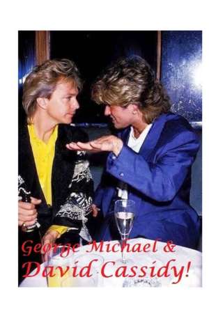 George Michael & David Cassidy! de Kenneth Rogers