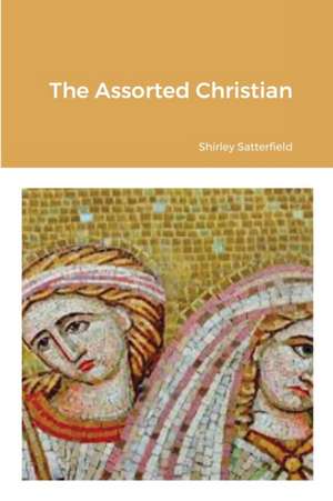 The Assorted Christian de Shirley Satterfield
