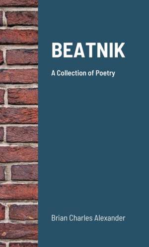 BEATNIK de Brian Charles Alexander