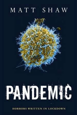 Pandemic de Matt Shaw