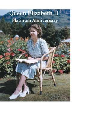 Queen Elizabeth II: Platinum Anniversary de Harold Harrison