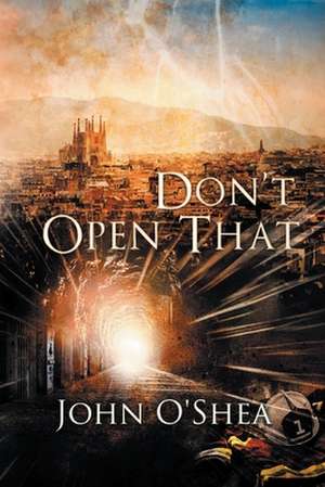 Don't Open That de John O'Shea