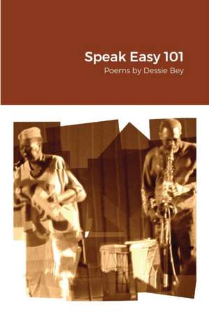 Speak Easy 101 de Dessie Bey