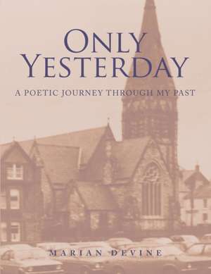 Only Yesterday de Marian Devine