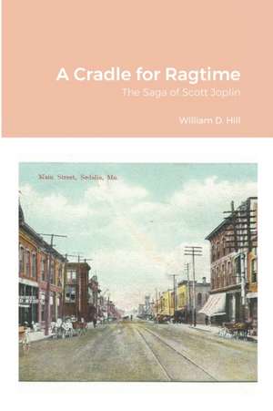 A Cradle for Ragtime de William Hill