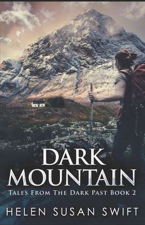 Dark Mountain de Helen Susan Swift