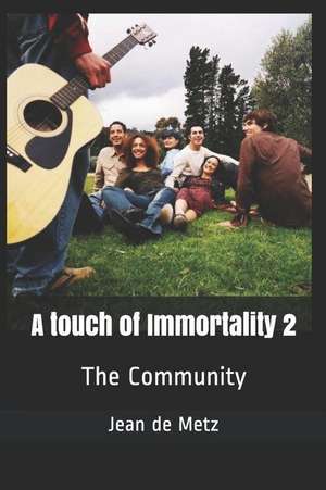 A Touch of Immortality 2: The Community de Jean de Metz