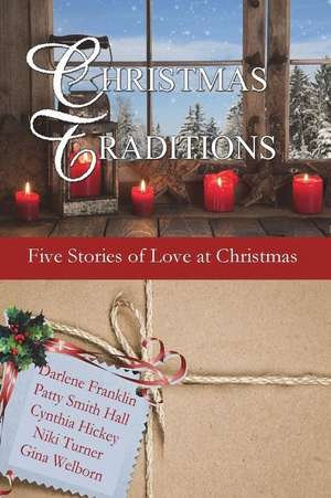 Christmas Traditions: 2nd Edition: 5 Christmas Historical Novellas de Patty Smith Hall