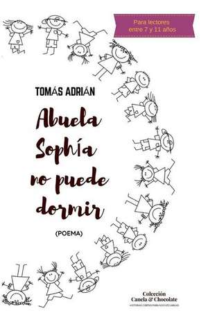 Abuela Sophia No Puede Dormir: (poema) de Adri