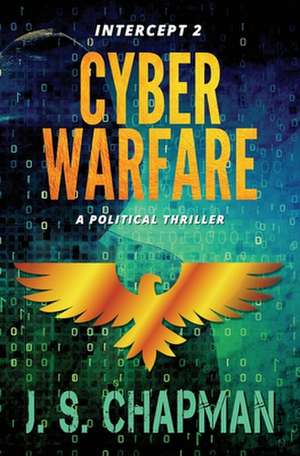 Cyber Warfare de J. S. Chapman