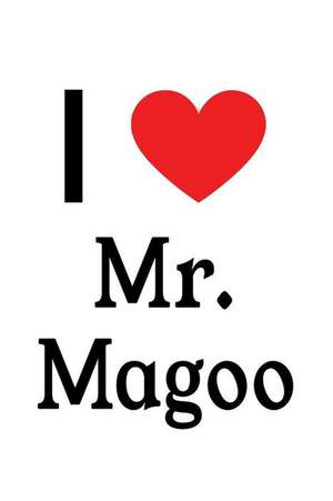 I Love Mr. Magoo: Mr. Magoo Designer Notebook de Perfect Papers