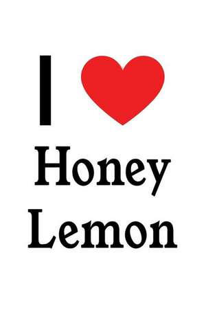 I Love Honey Lemon: Honey Lemon Designer Notebook de Perfect Papers