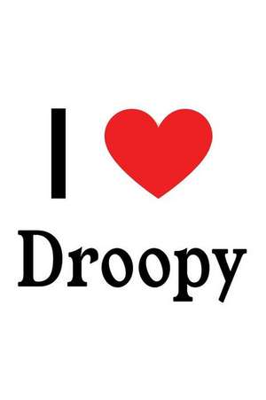 I Love Droopy: Droopy Designer Notebook de Perfect Papers