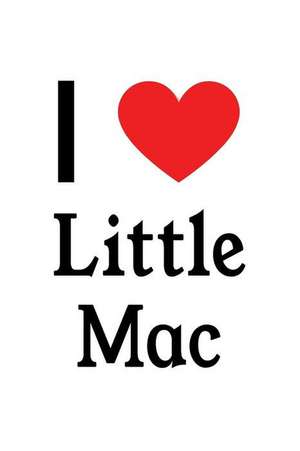 I Love Little Mac: Little Mac Designer Notebook de Perfect Papers