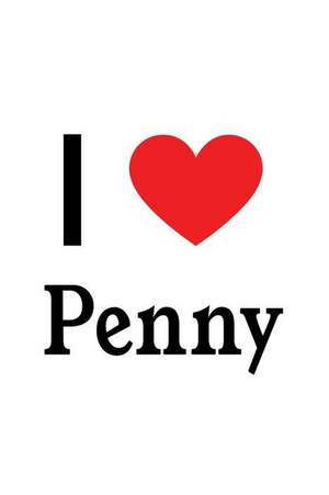 I Love Penny: Penny Designer Notebook de Perfect Papers