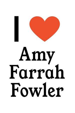 I Love Amy Farrah Fowler: Amy Farrah Fowler Designer Notebook de Perfect Papers