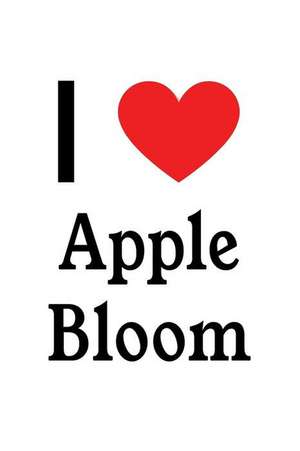 I Love Apple Bloom: Apple Bloom Designer Notebook de Perfect Papers