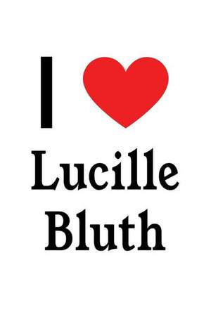 I Love Lucille Bluth: Lucille Bluth Designer Notebook de Perfect Papers