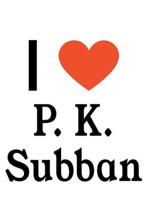 I Love P.K. Subban: P.K. Subban Designer Notebook de Perfect Papers