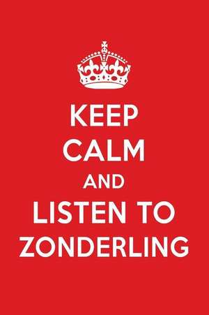 Keep Calm and Listen to Zonderling: Zonderling Designer Notebook de Perfect Papers