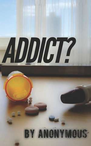 Addict? de By Anonymous