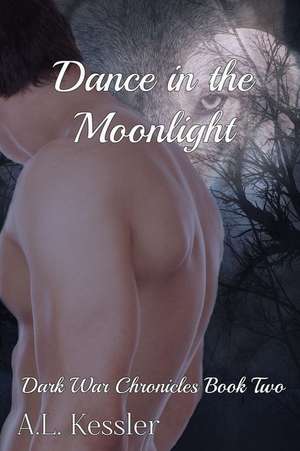 Dance in the Moonlight de A. L. Kessler