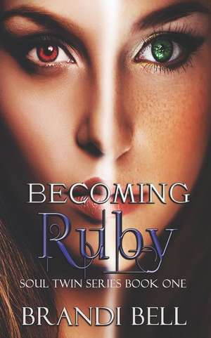 Becoming Ruby de Brandi Bell