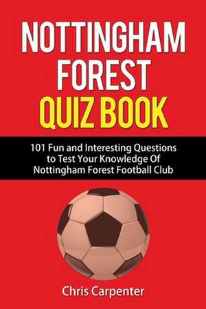 Nottingham Forest Quiz Book de Chris Carpenter