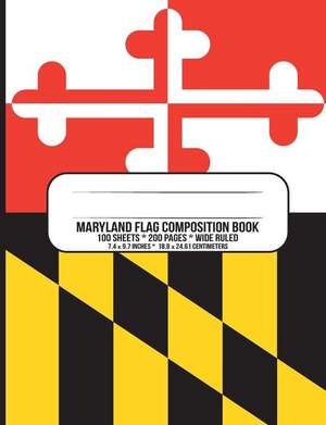 Maryland Flag Composition Book: Wide Ruled Notebook for School de Iphosphenes Journals