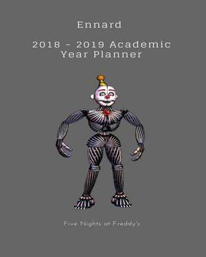 Ennard 2018 - 2019 Academic Year Planner Five Nights at Freddy's de Fandil Made