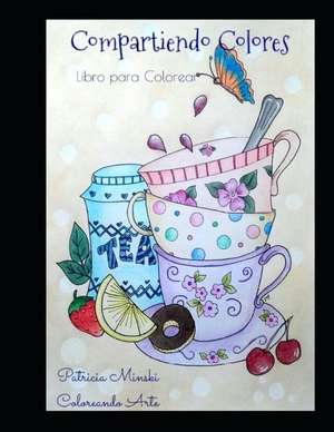 Compartiendo Colores: Libro para Colorear - Coloreando Arte de Patricia Minski