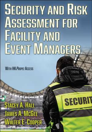 Security and Risk Assessment for Facility and Event Managers de Stacey Hall