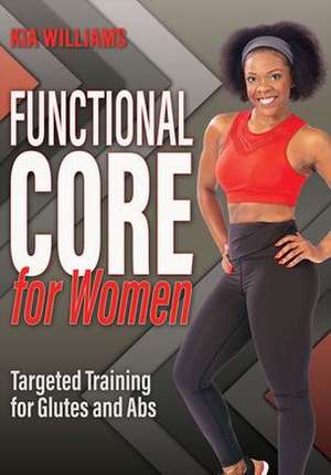 Functional Core for Women – Targeted Training for Glutes and Abs de Kia Williams