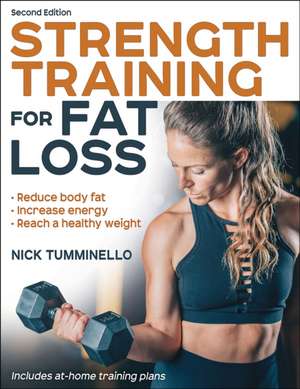 Strength Training for Fat Loss de Nick Tumminello