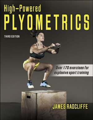 High-Powered Plyometrics de James Radcliffe